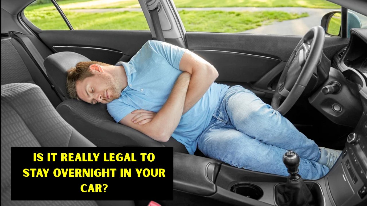Is It Really Legal to Stay Overnight in Your Car?