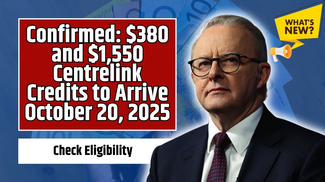 October 20 Centrelink Payments – $380 and $1,550 Boosts Confirmed for Australians